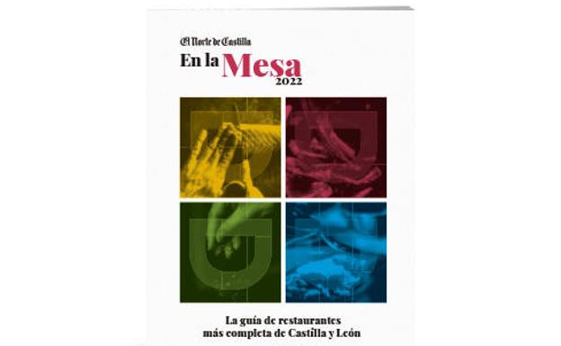 El Norte regala este sábado con su edición de papel 'En La Mesa', la guía de restaurantes más completa de Castilla y León