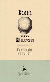 &#039;Bacon sin Bacon&#039;, Fernando Beltrán.