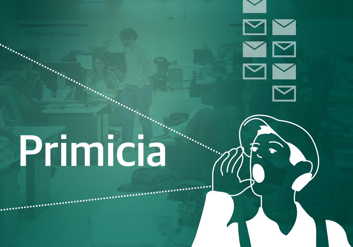 El Norte estrena Primicia, la nueva newsletter exclusiva para suscriptores