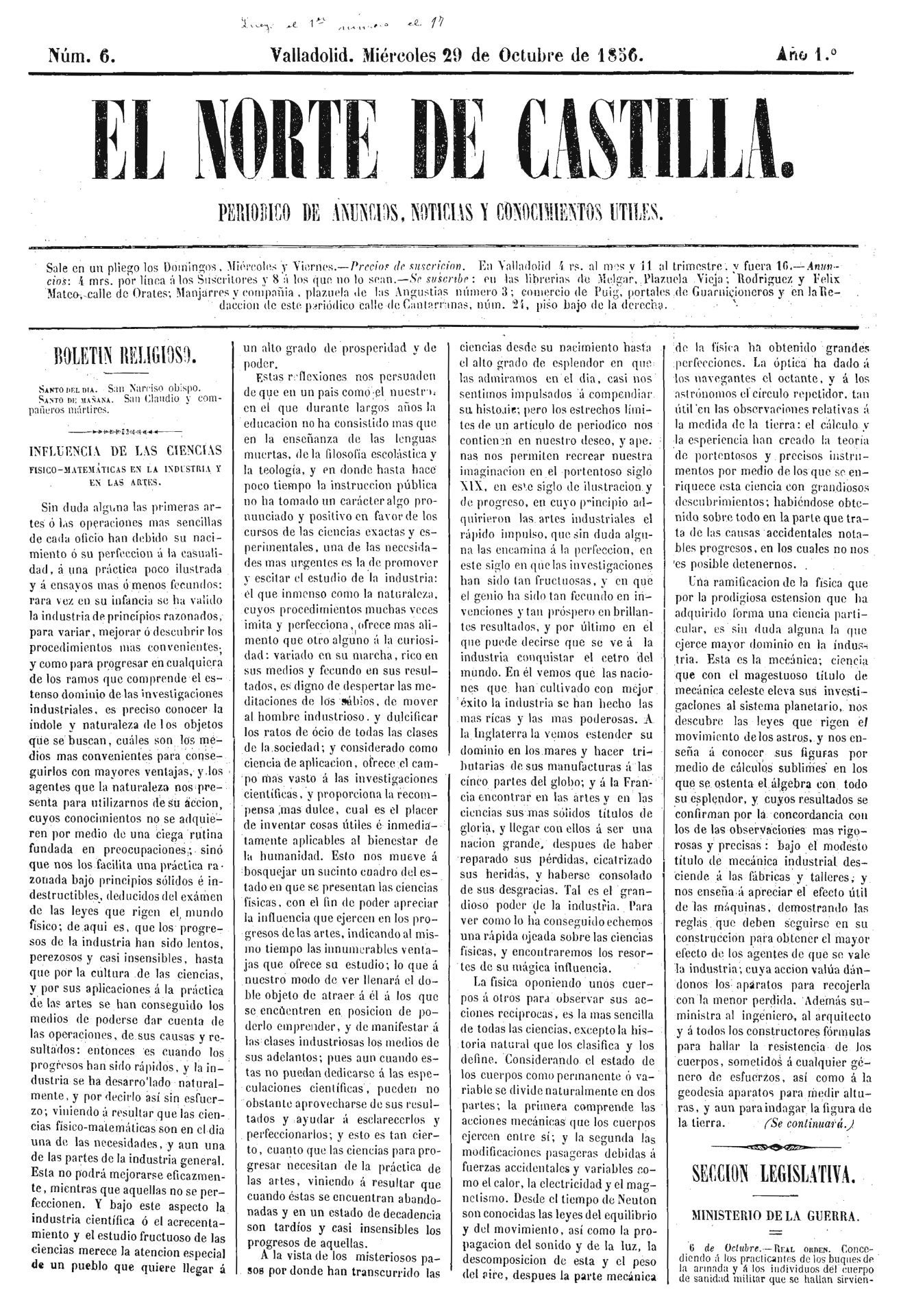 El 17 de octubre de 1856 sale a la venta el primer ejemplar de El Norte, nacido de la fusión de El Avisador y El Correo de Castilla (1854). En sus primeros números, El Norte de ofrecía a sus lectores como un «periódico de anuncios, noticias y conocimientos útiles».