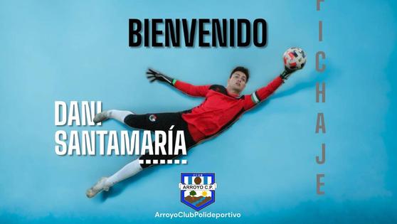 Dani Santamaría guardará la meta del Arroyo la próxima temporada