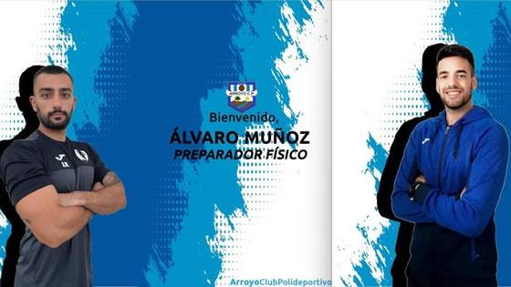 El preparador Físico Álvaro Muñoz y el segundo entrenador Iván Margallo firman con el Arroyo CP
