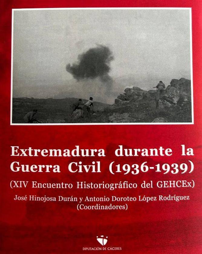 El arroyano Francisco Javier García firma un capítulo del libro 'Extremadura durante la Guerra Civil (1936-1939