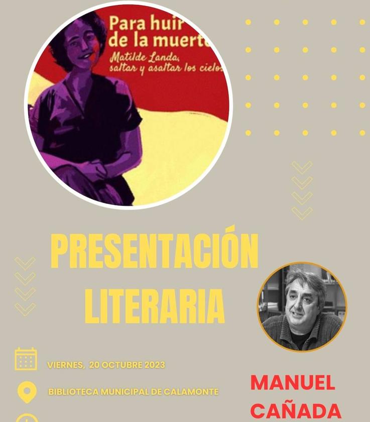 Manuel Cañada presenta en Calamonte 'Para huir de la muerte. Matilde Landa: Saltar y asaltar los cielos'