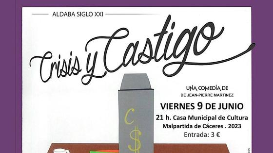 Aldaba Siglo XXI llega a Malpartida de Cáceres con 'Crisis y Castigo'
