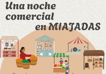 Comercio, tradición y ocio se fusionarán en la innovadora 'Noche Comercial' de Miajadas