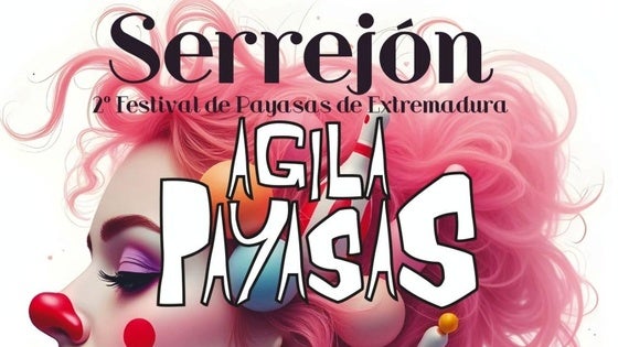 Serrejón vivirá el 2º Festival de Payasas de Extremadura