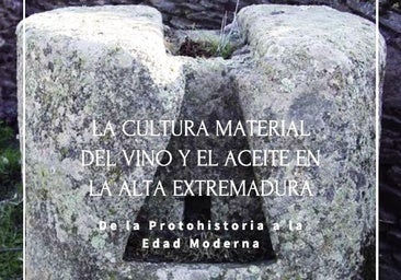La cultura del vino y el aceite en la Alta Extremadura, protagonista de un libro