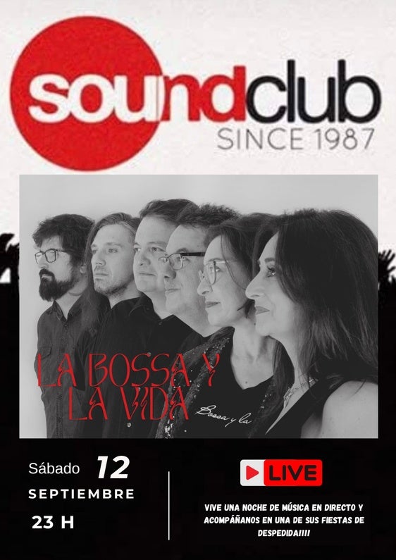 La Bossa y la Vida se sumará en la noche del sábado a las fiestas de despedida de Soundclub