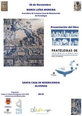 La Santa Casa acoge la presentación del libro 'Prateleiras de Insignificância' de María Luísa Moreira