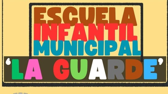 Próximo a su fin el plazo de preinscripción para la Escuela Infantil Municipal 'La Guarde'