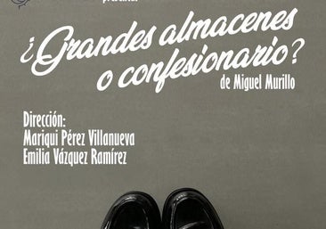 H'orozco Teatro trae al Patio de Armas la obra 'Grandes almacenes o confesionario'