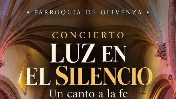 Olivenza acoge el concierto 'Luz en el silencio. Un canto a la fe' en Santa María Magdalena