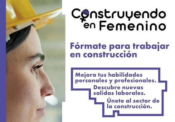 La Fundación Laboral de la Construcción pone en marcha el proyecto 'Construyendo en Femenino'