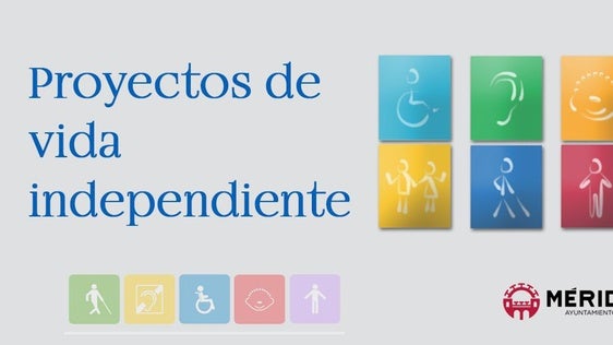 El Ayuntamiento de Mérida abre el plazo para pedir las ayudas para proyectos de vida independiente y asistencia personal