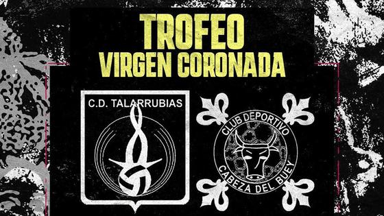 CD Talarrubias y CD Cabeza del Buey se jugarán el Trofeo Virgen de la Coronada