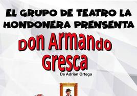 La Hondonera pone sobre las tablas la obra 'Don Armando Gresca', de Adrián Ortega