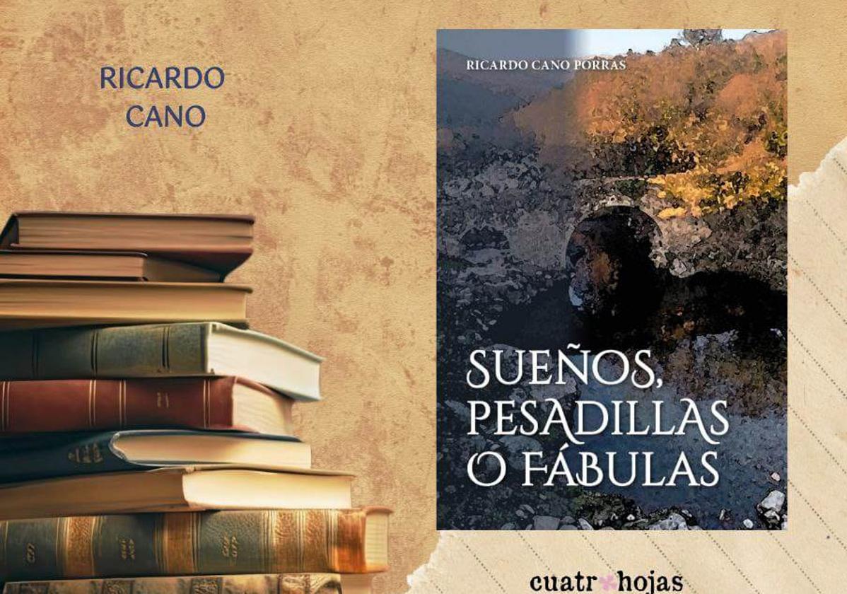 Ricardo Cano presentará el sábado su último libro, 'Sueños, pesadillas o fábulas'