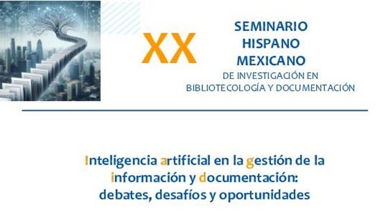 El Barrantes Cervantes acoge el XX Seminario Hispano-Mexicano de Biblioteconomía y Documentación