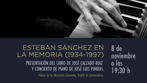 Homenaje esta tarde al músico Esteban Sánchez con la presentación de un libro y un concierto