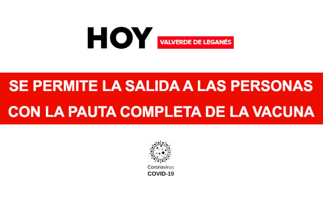 Los vacunados con la pauta completa ya pueden salir de Valverde