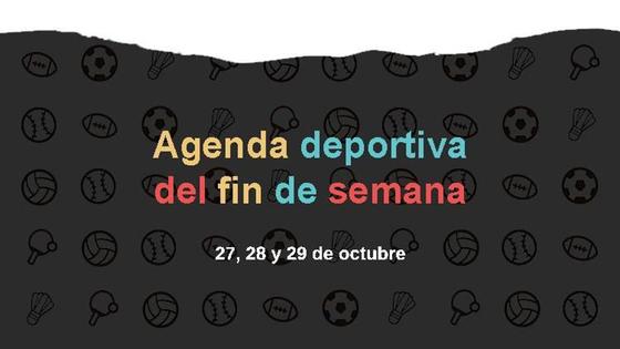 Agenda deportiva del fin de semana
