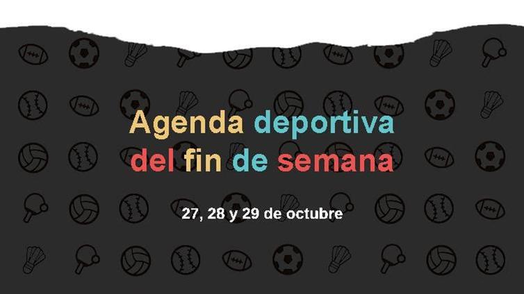 Agenda deportiva del fin de semana