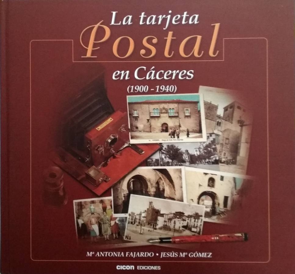 1-Libro 'La tarjeta postal en Cáceres (1900-1940)' de María Antonia Fajardo y Jesús María Gómez.