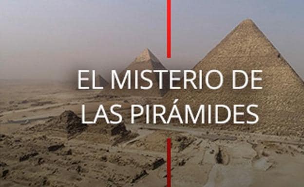 'El misterio de las pirámides', en Historia