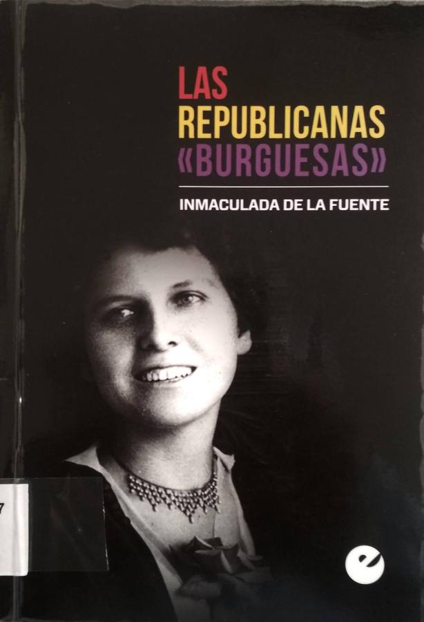 Libro de Inmaculada de la Fuente 'Las republicanas 'burguesas'', que contiene una biografía de María Brey.