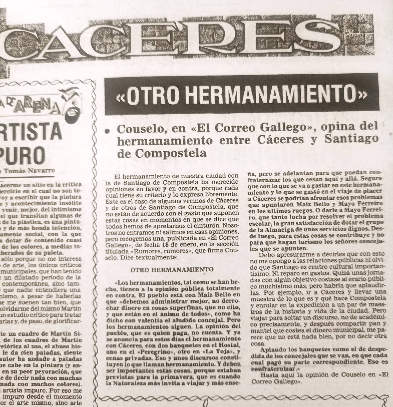 La referencia en el Diario HOY, del 30 de enero de 1974, de la crítica del periodista Couselo a los gastos en el hermanamiento de Cáceres y Santiago de Compostela, mientras se pedía a los ciudadanos que se apretaran el cinturón.