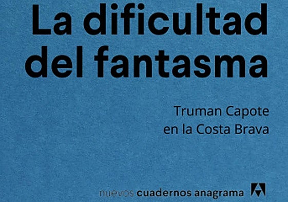 Truman Capote en la Costa Brava