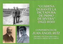 Parte del cartel anunciador del Foro Historia de Guareña sobre la conferencia del cronista oficial Juan Ángel Ruiz.