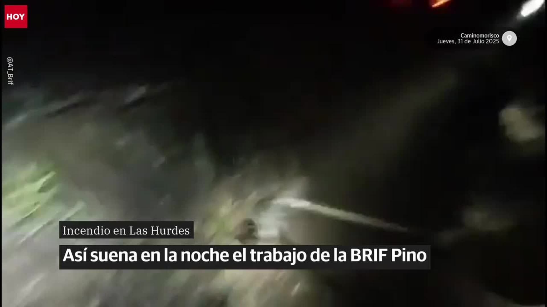 Así suena el trabajo nocturno de la BRIF Pino a escasos metros del fuego en Caminomorisco