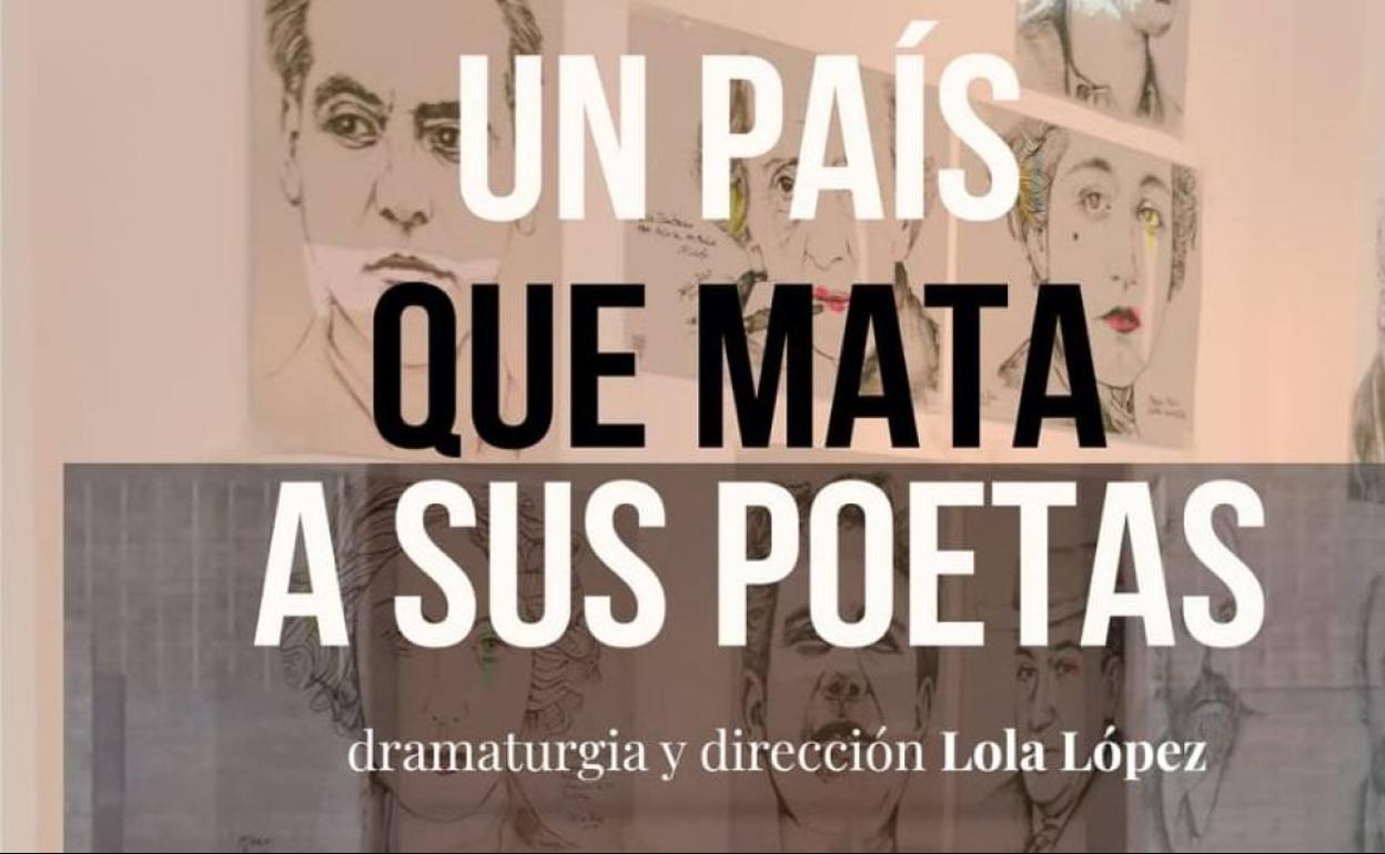 'Un país que mata a sus poetas', teatro para reivindicar nuestra poesía y nuestros poetas