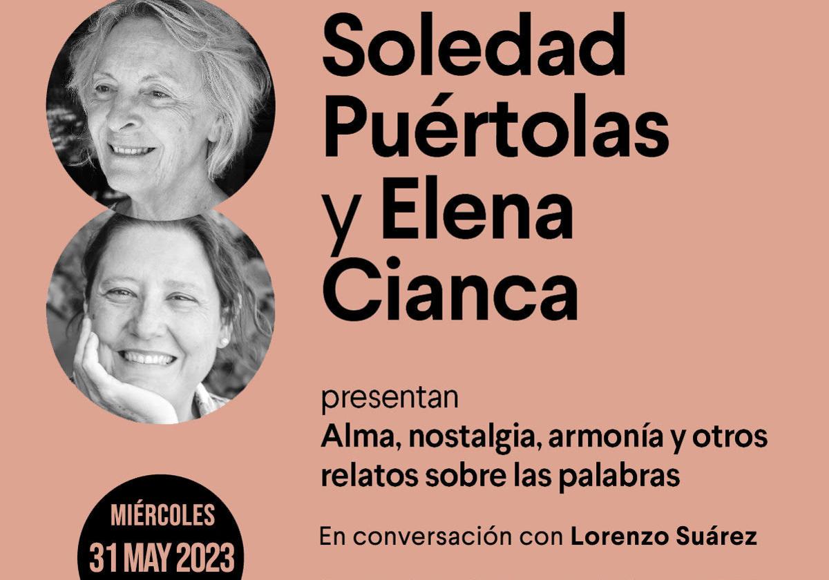 Soledad Puértolas y Elena Cianca presentan 'Alma, nostalgia, armonía y otros relatos sobre las palabras'