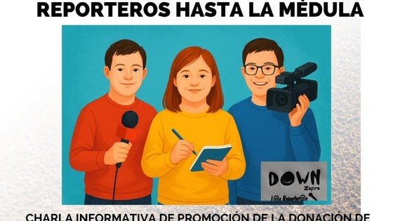 'Los Reporteros hasta la Médula': ADMO y Down sensibilizan juntos sobre la donación de médula ósea