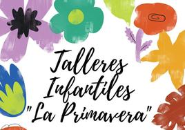 Talleres Infantiles 'La Primavera' en el Centro Cultural