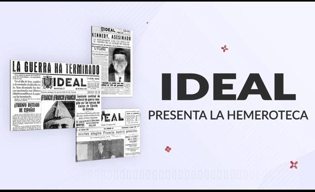 La hemeroteca histórica de IDEAL, a un clic