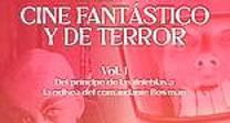 Un viaje por el cine fantástico y de terror Vol. 1