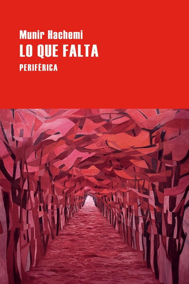 'Lo que falta'. Munir Hachemi. Editorial Periférica, 2025.