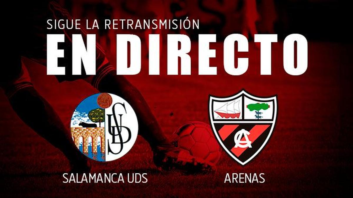 En directo (final). Salamanca 3-1 Arenas