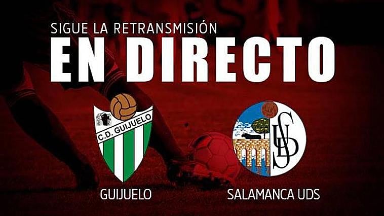 En directo | Guijuelo - Salamanca (2-0) Final