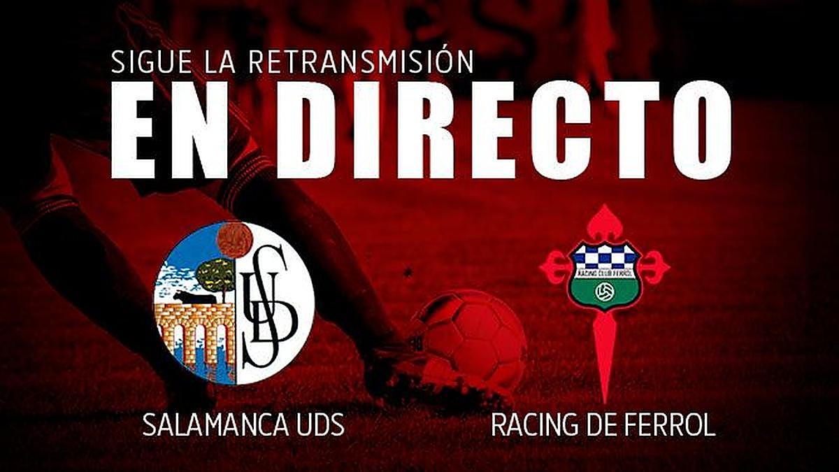 EN DIRECTO | Salamanca UDS 1-2 Racing de Ferrol (final)