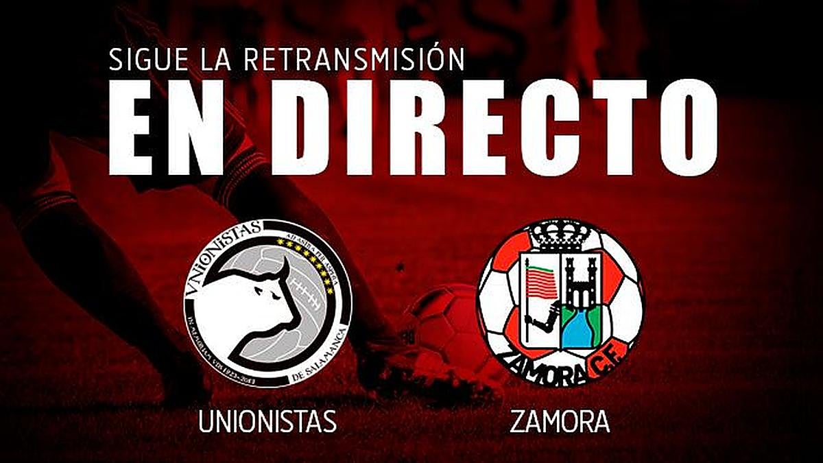 EN DIRECTO | Unionistas 1-2 Zamora (final)