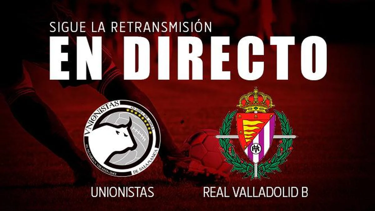 DIRECTO: Unionistas-Valladolid B (3-1). Final
