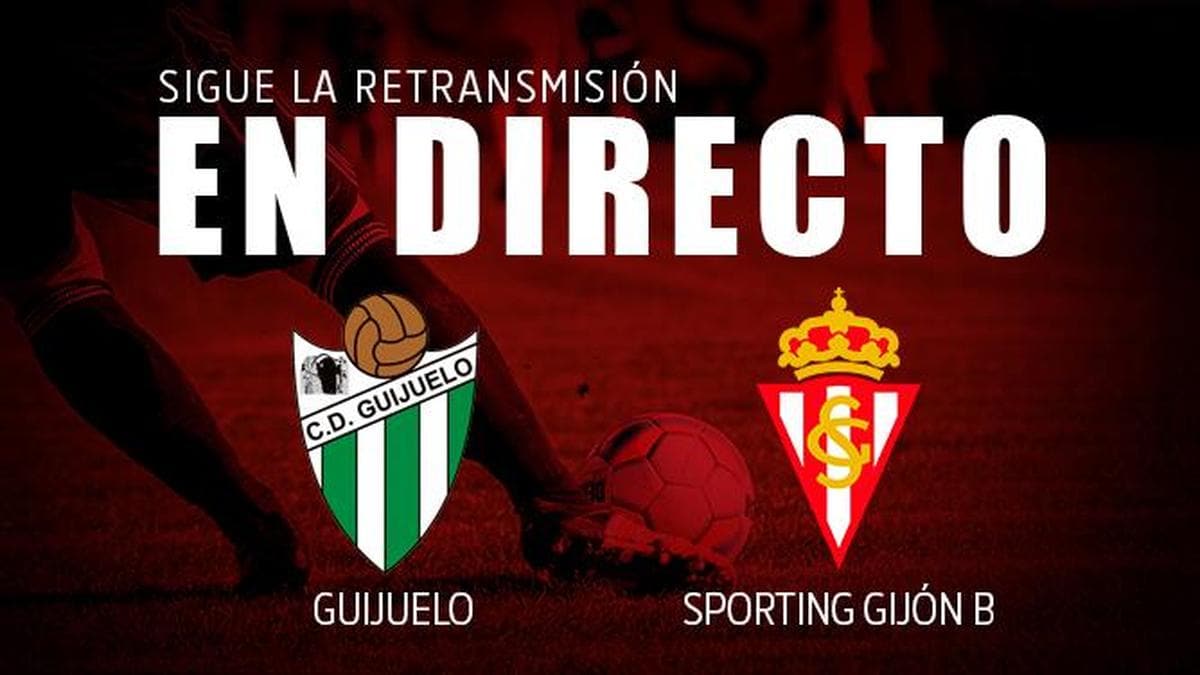 DIRECTO: 2ª parte, Guijuelo-Sporting de Gijón B (1-0)