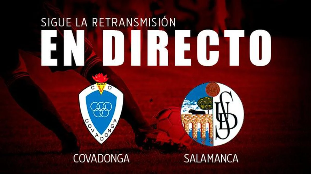 DIRECTO | Covadonga - Salamanca UDS (1-2) (final)