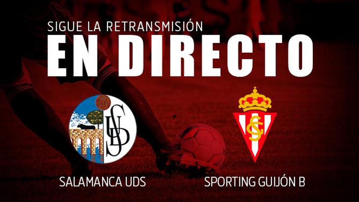 DIRECTO: Final, Salamanca UDS-Sporting B (4-1)