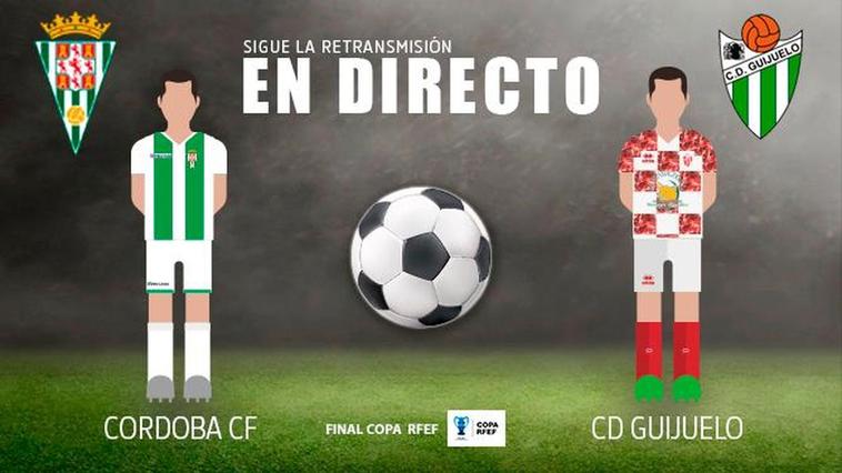 Así hemos vivido la final de la Copa RFEF entre el Córdoba y el Guijuelo (1-0)